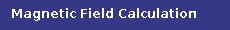 Magnetic Field Calculation